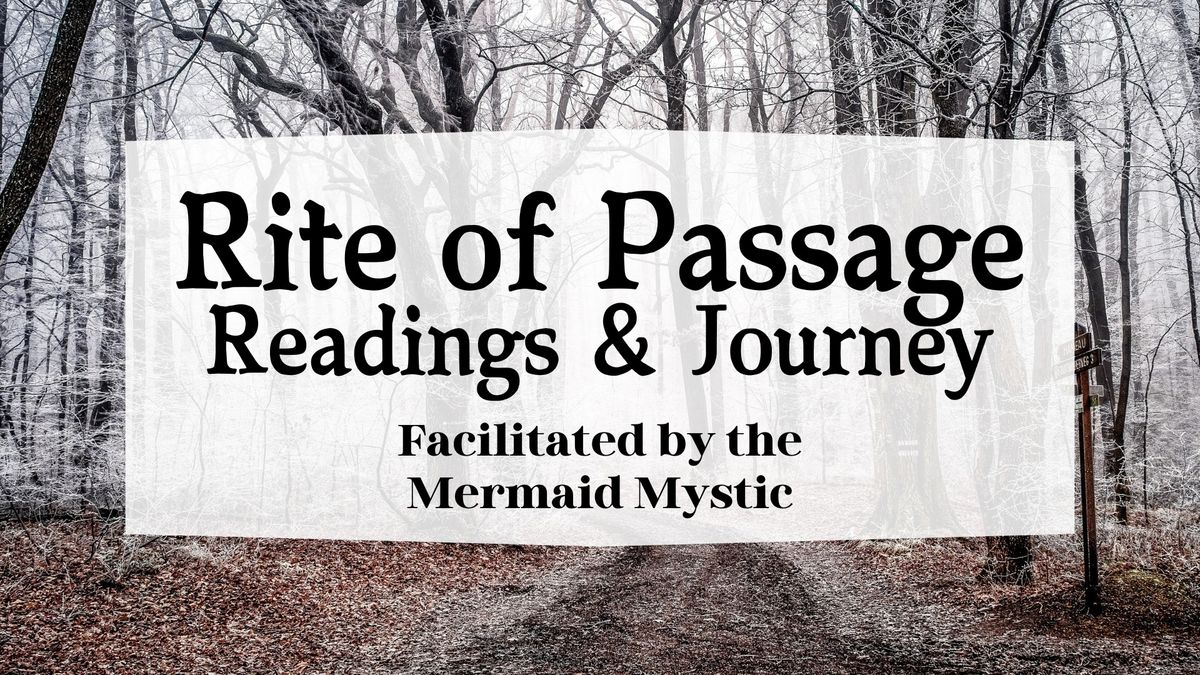 Rite of Passage Readings & Journey