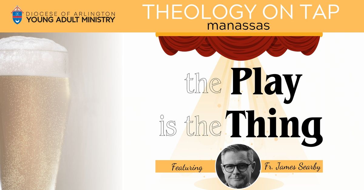 Manassas Theology on Tap - Fr. James Searby