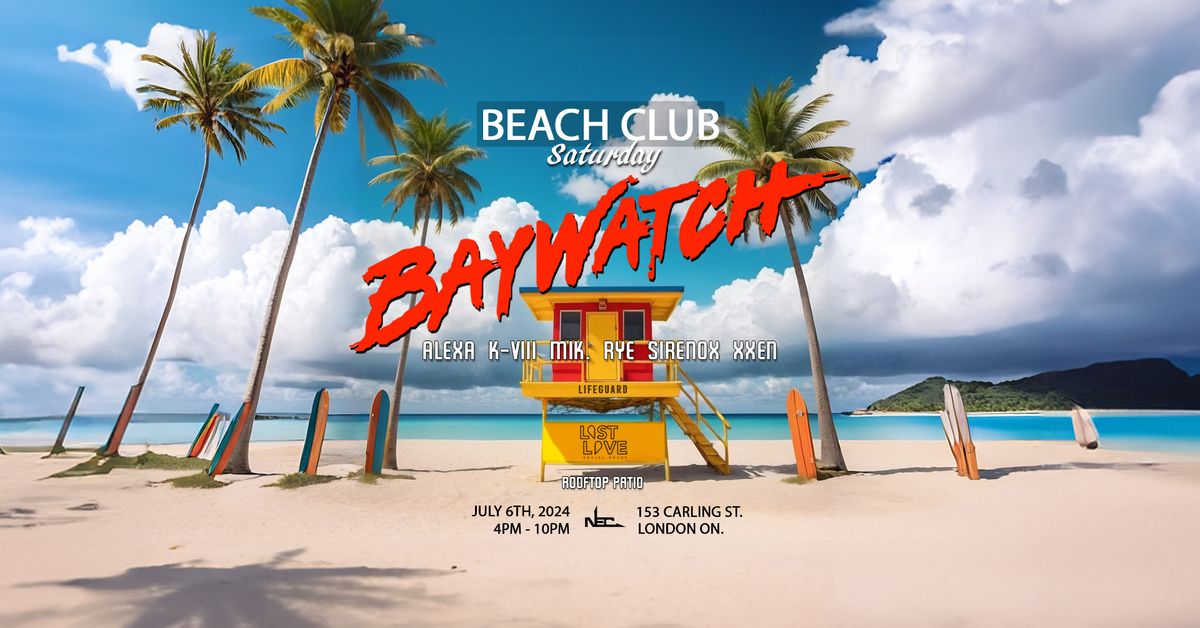 Beach Club Saturday: Baywatch