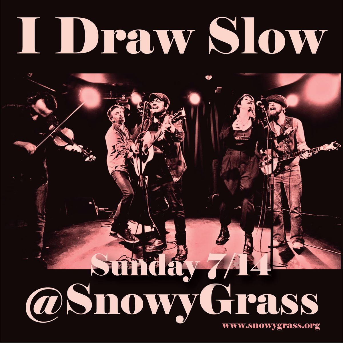 I Draw Slow @ SnowyGrass
