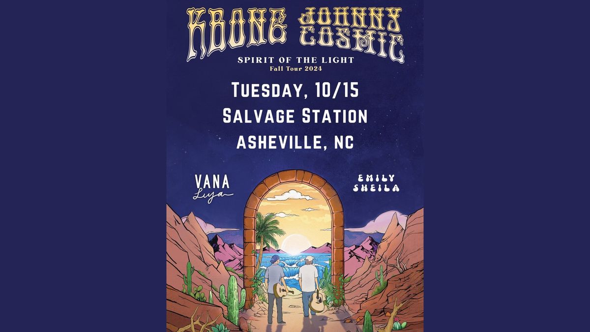 KBong & Johnny Cosmic with Vana Liya and Emily Sheila @ Salvage Station - Asheville, NC