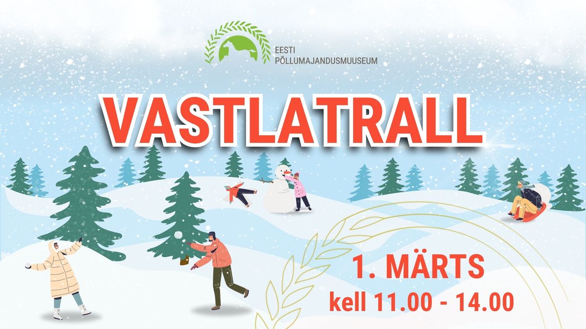 Vastlatrall Eesti P\u00f5llumajandusmuuseumis