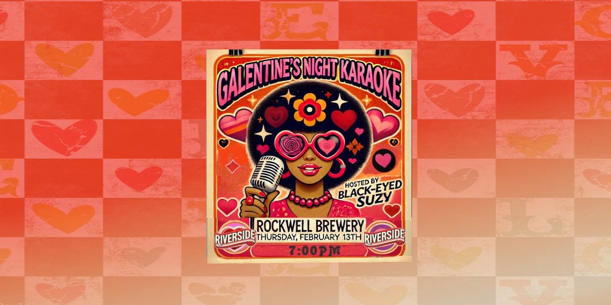 Galentine's Night Karaoke!@ Rockwell Brewery | Hosted by Black-Eyed Suzy