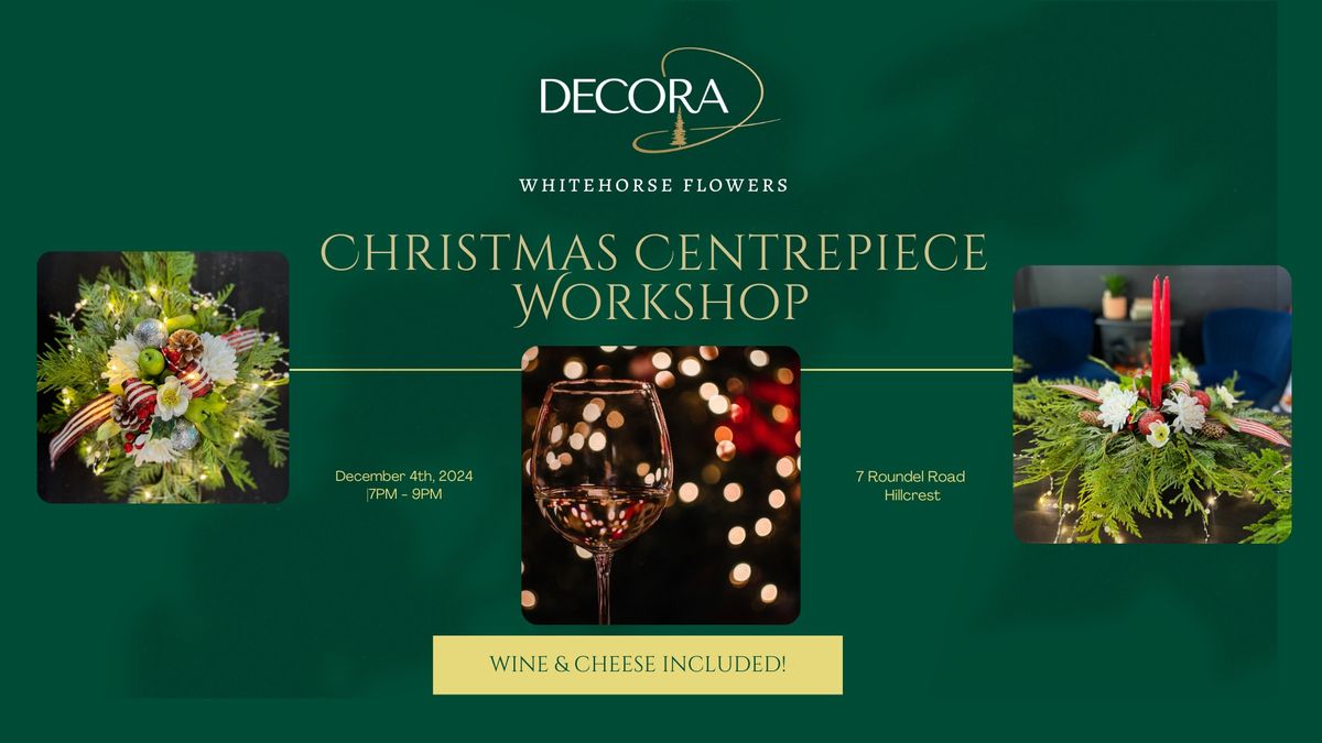 Christmas Centrepiece Workshop