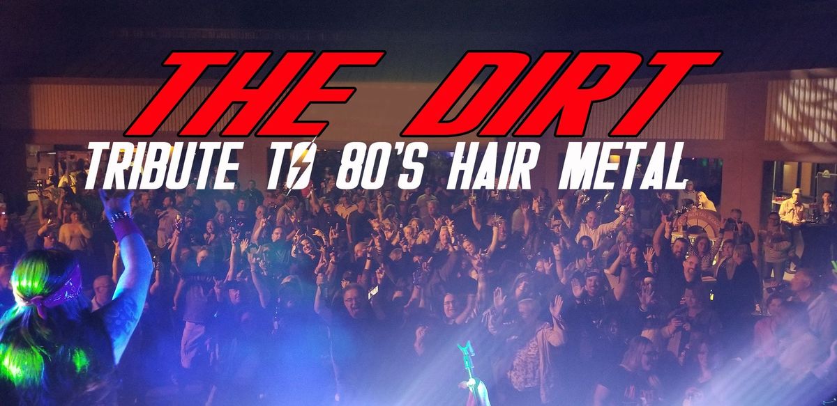 2nd Annual Summer HAIR METAL MADNESS PARTY with the DIRT