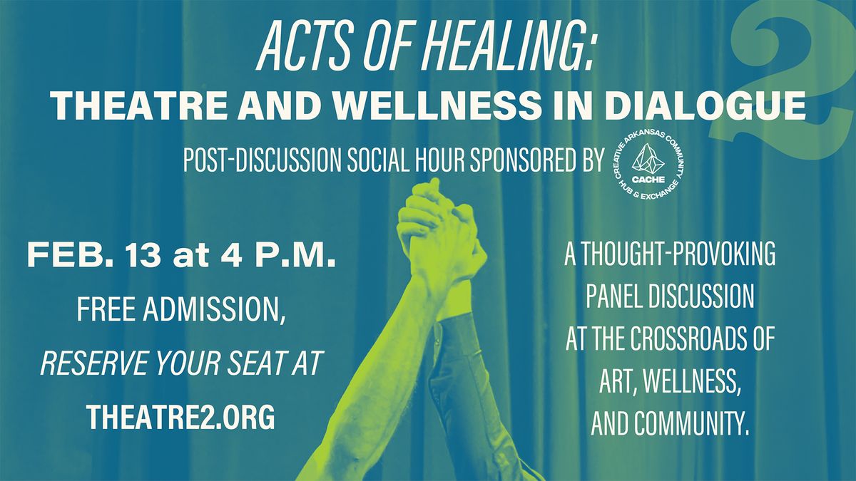 Acts of Healing: Theatre and Wellness in Dialogue