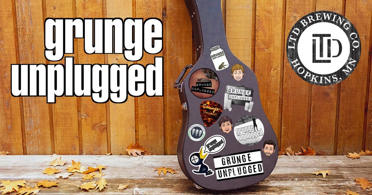 Grunge Unplugged: Live at LTD! - 11\/1