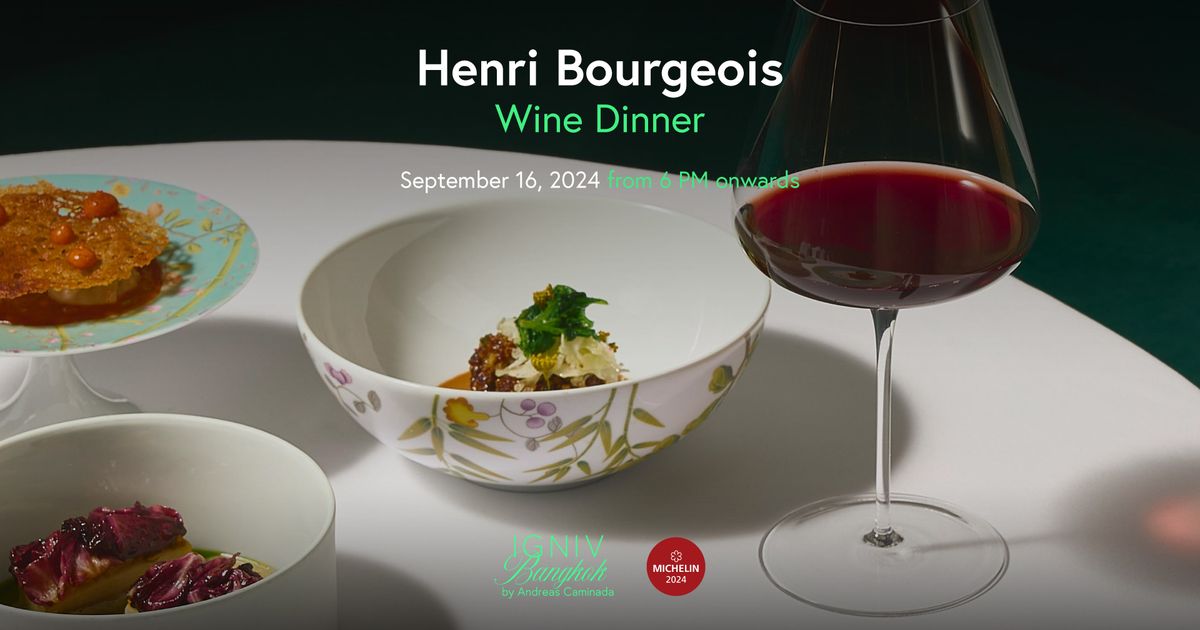 Henri Bourgeois Wine Dinner at IGNIV Bangkok (1 MICHELIN Star)