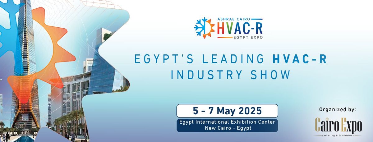 HVAC-R EGYPT EXPO ASHRAE CAIRO 2025