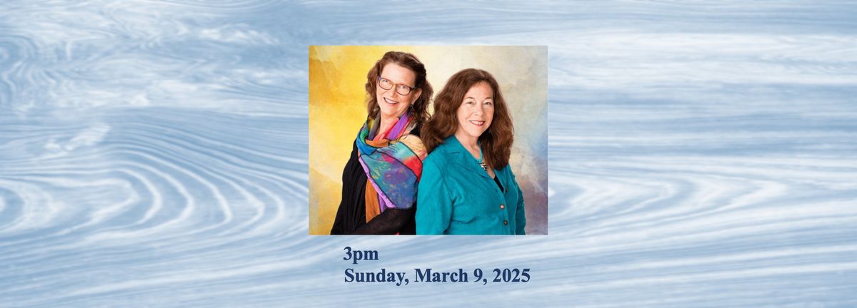 Sally Rogers and Claudia Schmidt at Bass Hall; 3pm