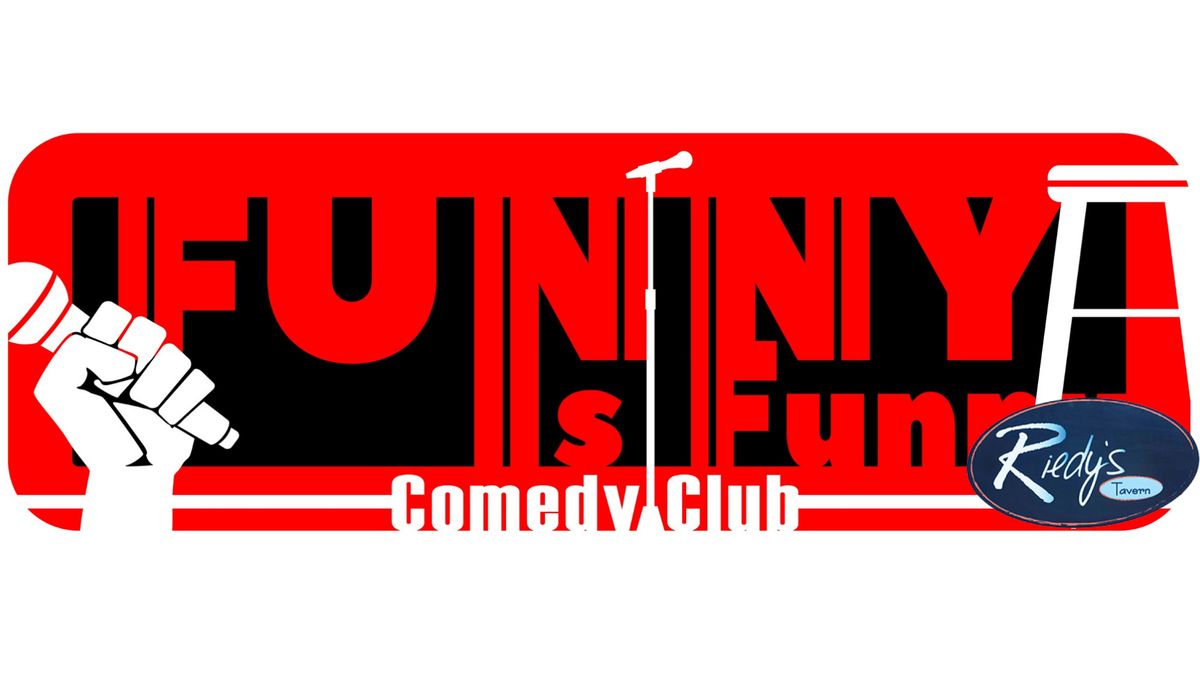 Funny is Funny Comedy Club Valentine's Day Comedy Show at Riedy's