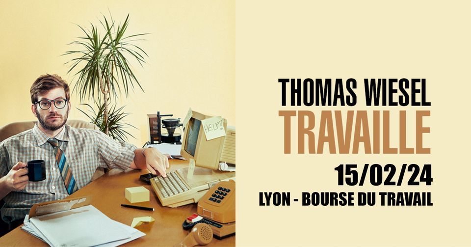 Thomas Wiesel \u00e0 Lyon | Nouveau spectacle !