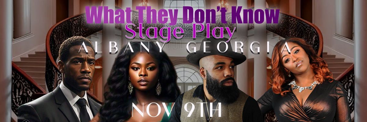 What They Don\u2019t Know Stage Play Albany 