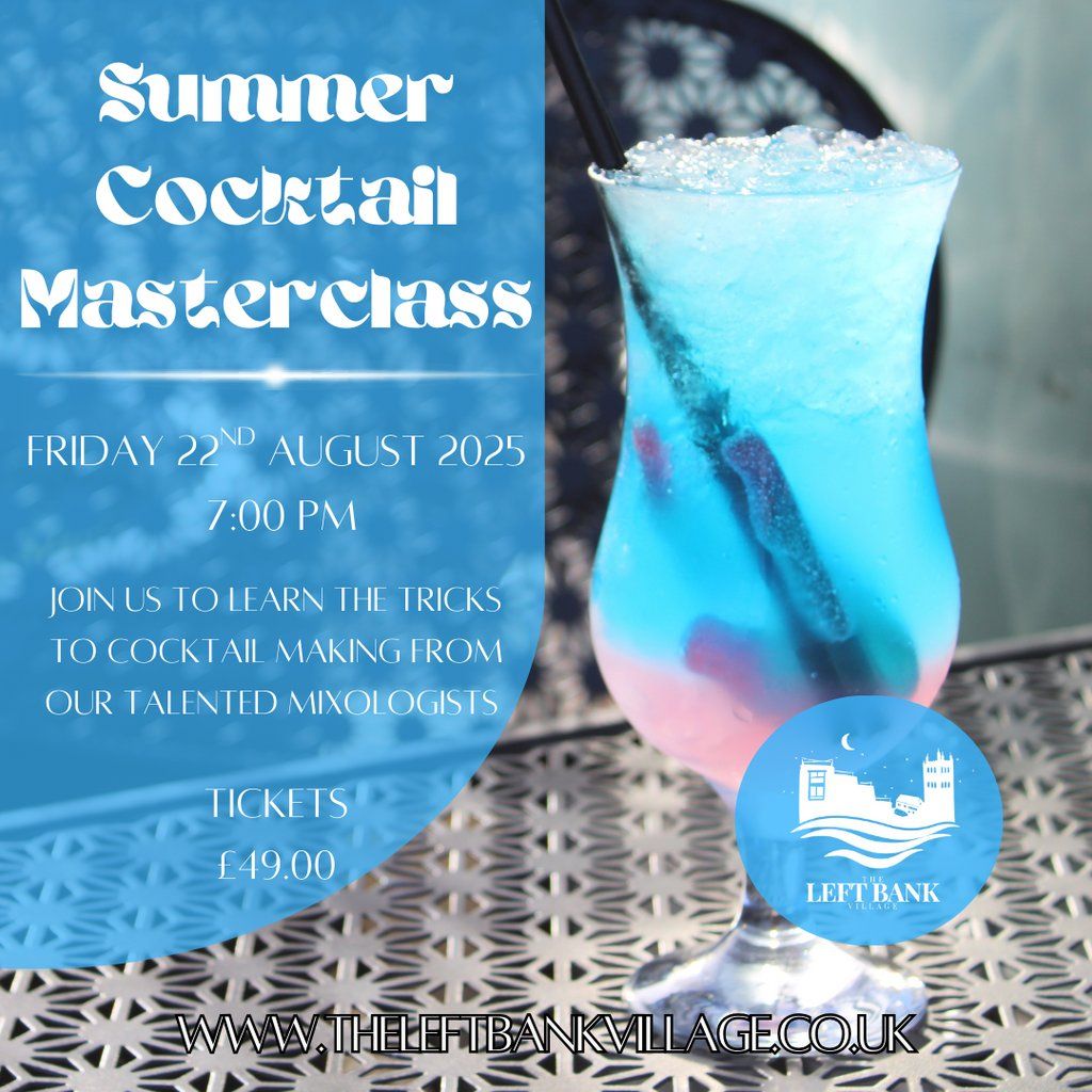 Summer Cocktail Masterclass at the Left Bank Village - Hereford!