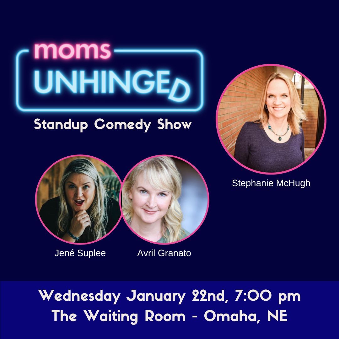 Moms Unhinged Standup Comedy Show