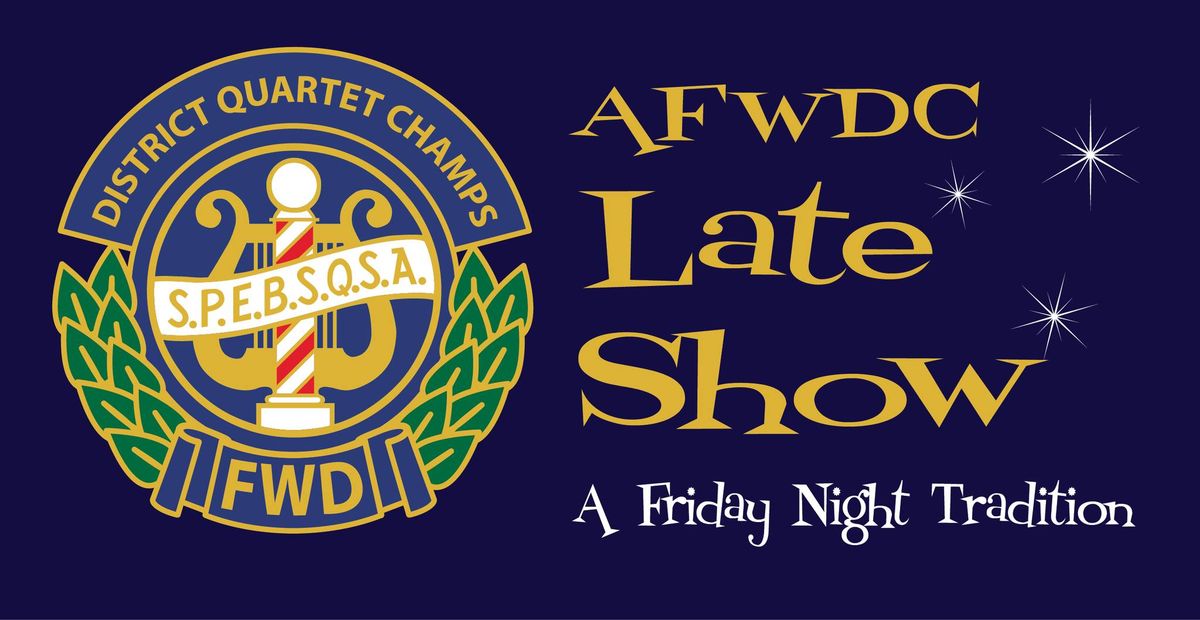 AFWDC Late Show