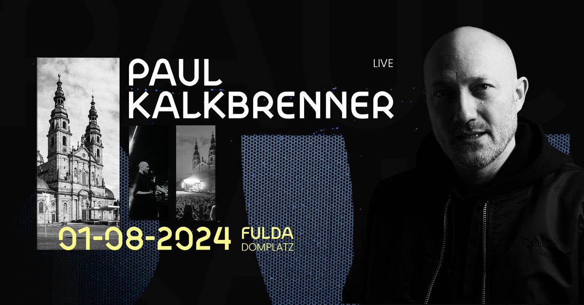 PAUL KALKBRENNER [live] - DOMPLATZ FULDA