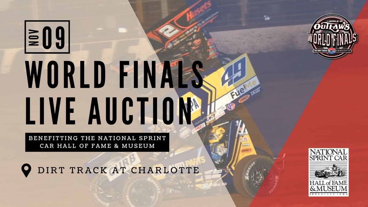 World Finals Auction benefitting the NSCHoF&M, NDLMHoF & NEDMHoF