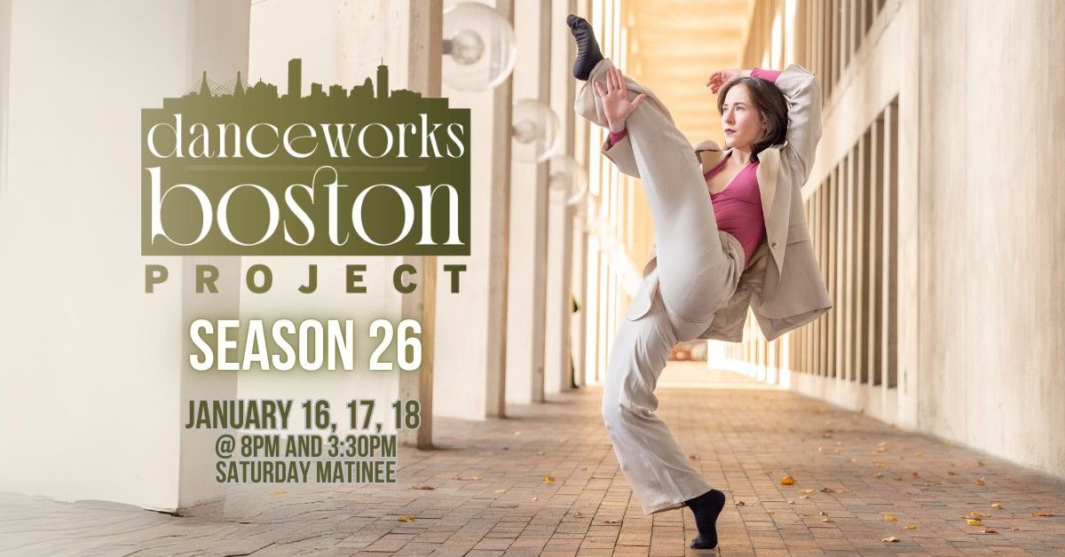 DanceWorks Boston Project - Season 26