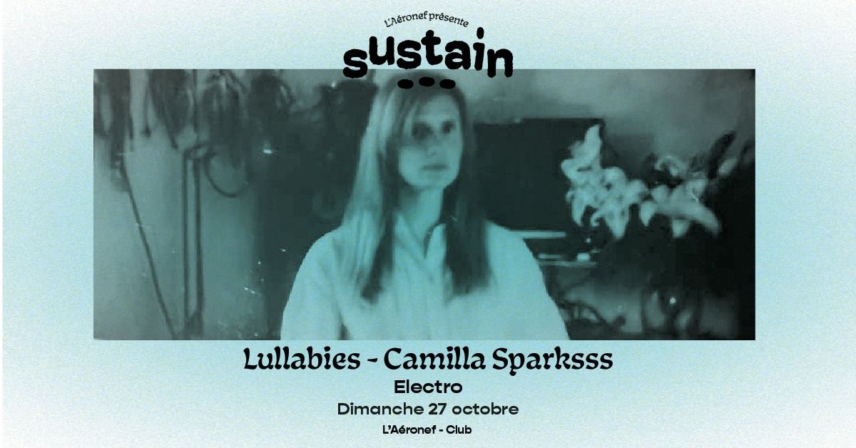 Lullabies \/ Camilla Sparksss \u25cf \u25cf \u25cf L'A\u00e9ronef