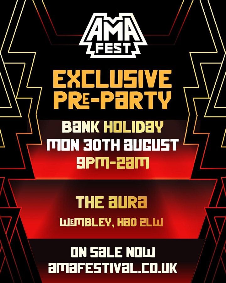 AMA FEST EXCLUSIVE PRE PARTY, The Aura, London, 30 August to 31 August