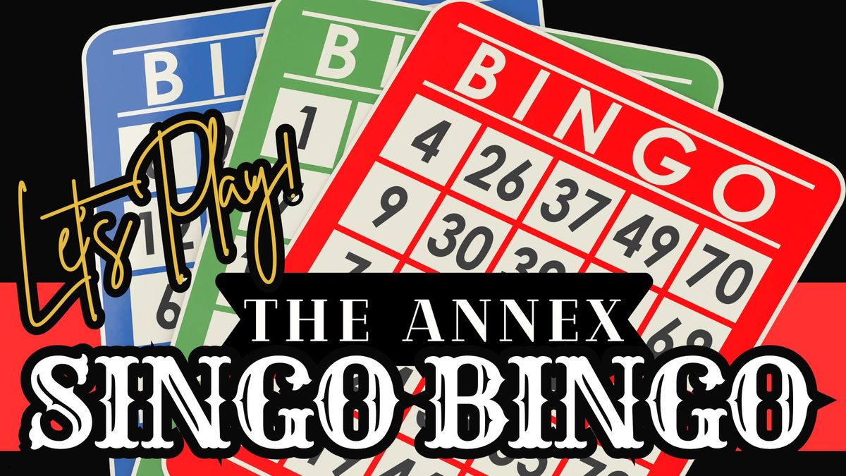 SINGO \ud83c\udfb5 #BINGO | The Annex