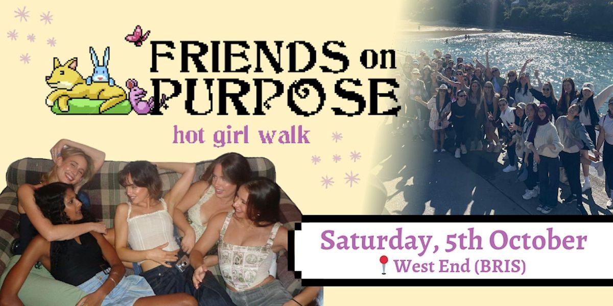 Friends On Purpose: Hot Girl Walk