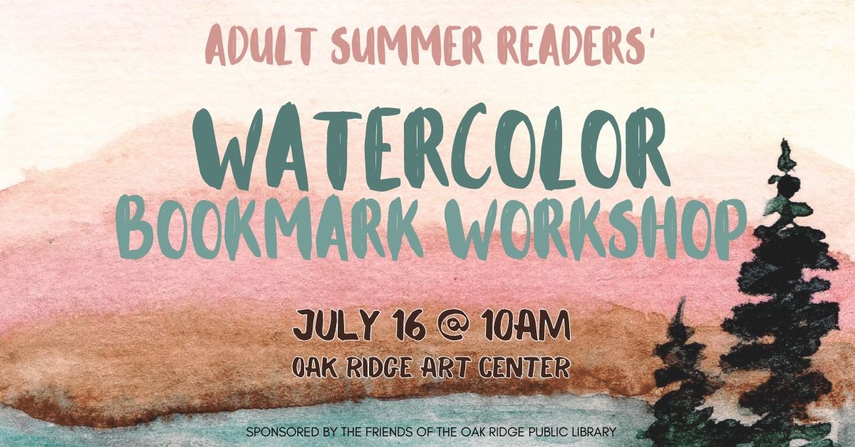 Adult Summer Readers\u2019 Watercolor Bookmark Workshop 