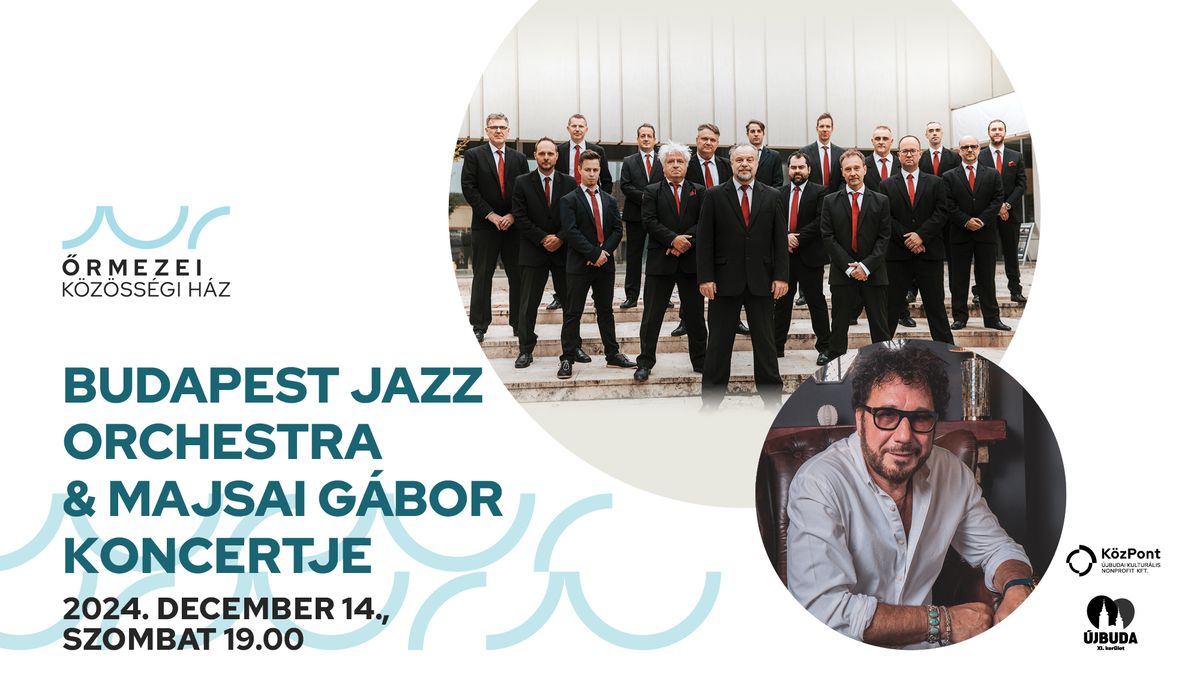 BUDAPEST JAZZ ORCHESTRA  & MAJSAI G\u00c1BOR  KONCERTJE