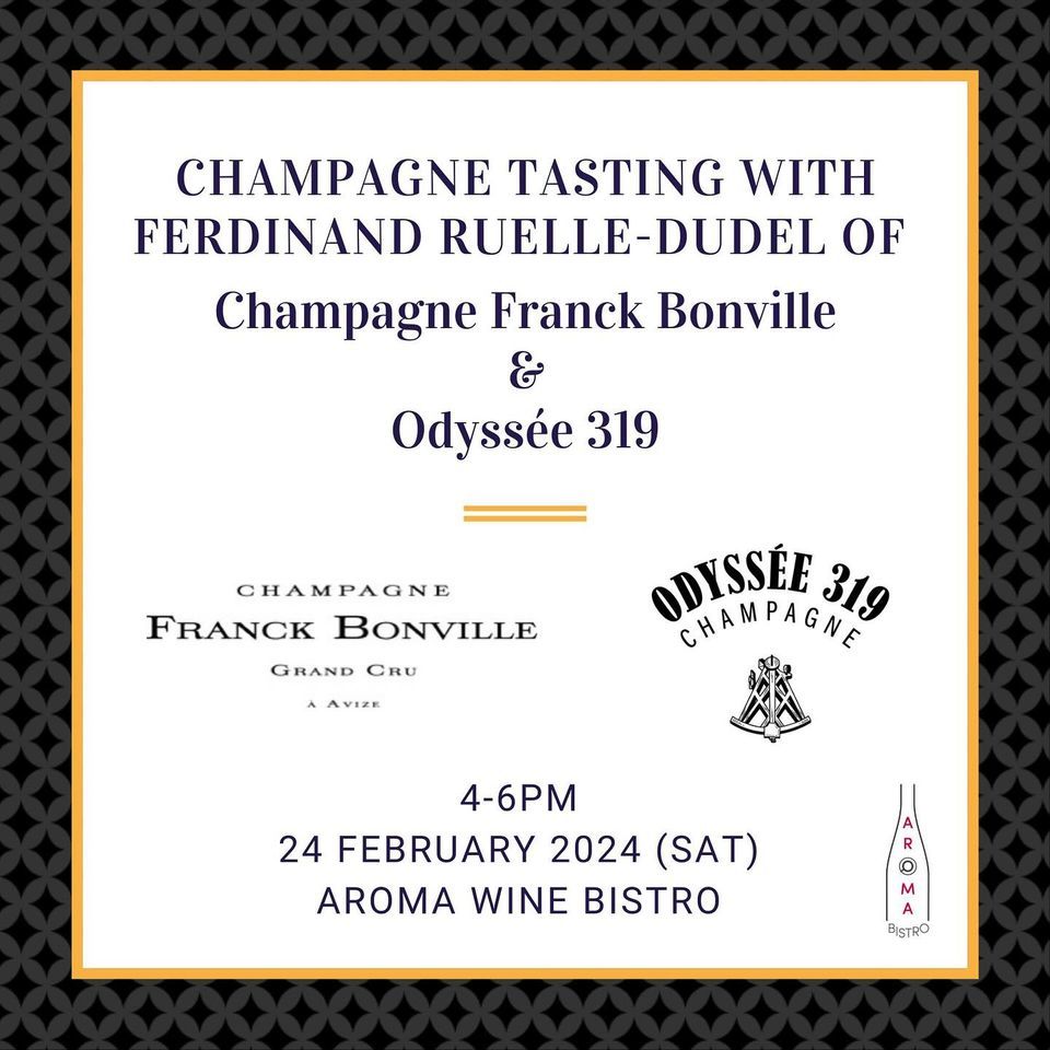 Champagne Tasting with Ferdinand Ruelle-Dudel of Champagne Franck Bonville and Odyssee 319