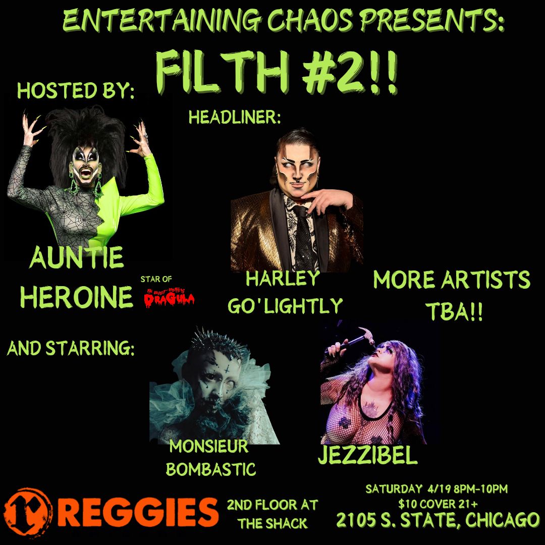 Entertaining Chaos presents Filth #2 at Reggies Shack