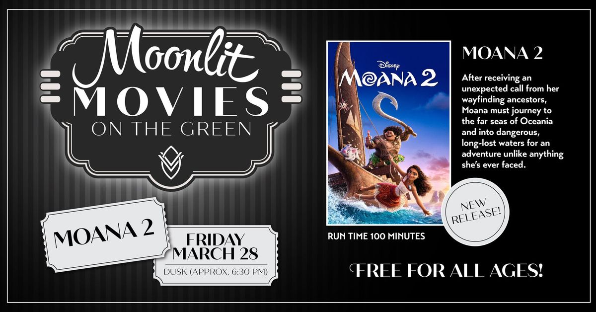 Moonlit Movies on The Green - Moana 2