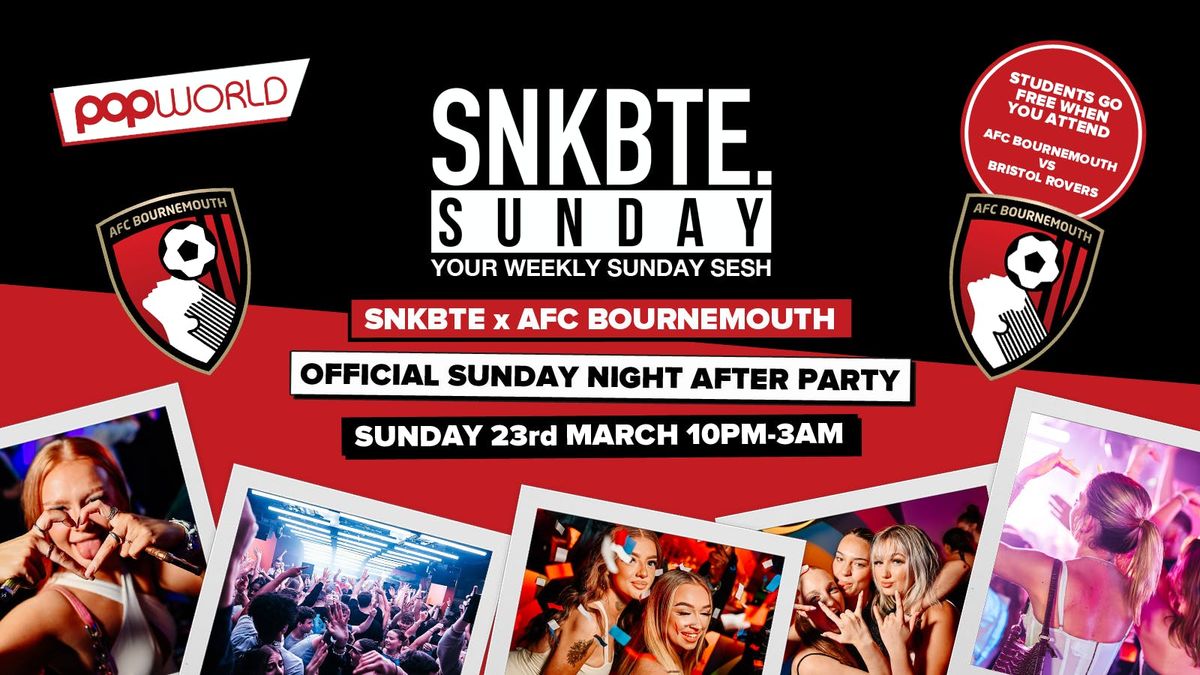 Snakebite Sundays @Popworld \/\/ AFC Bournemouth After Party