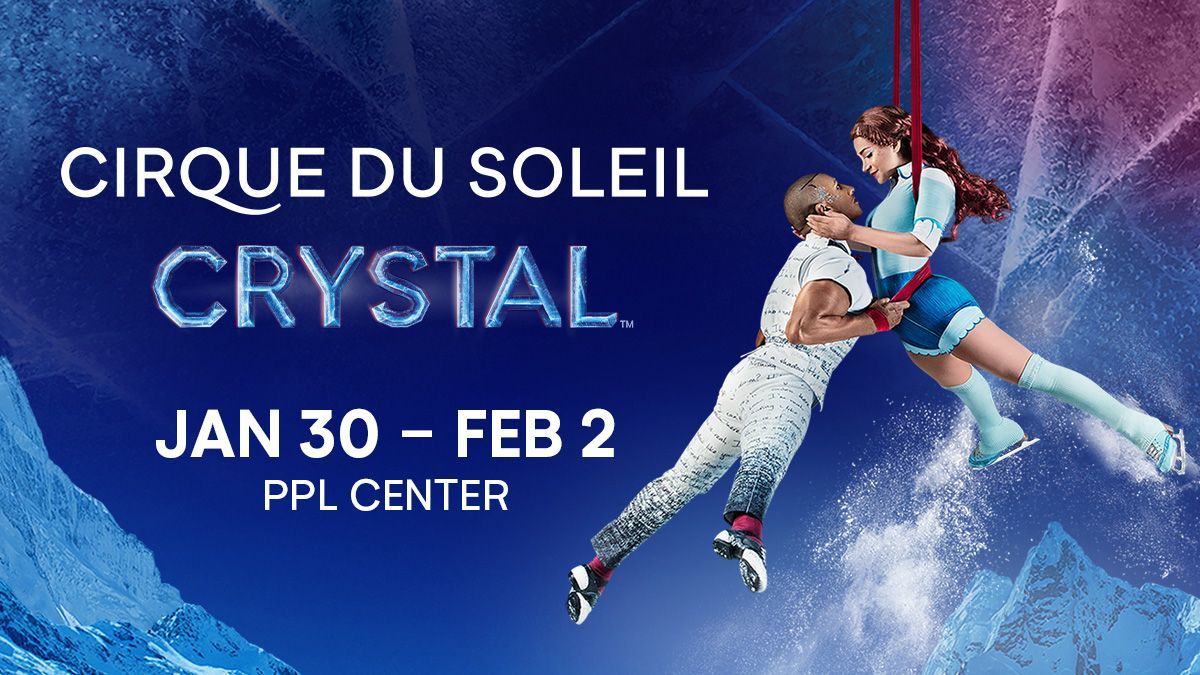 Cirque du Soleil: Crystal - Allentown