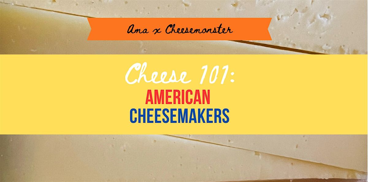 Cheese 101: American Cheesemakers