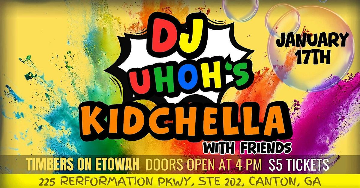 DJ UhOh's Kidchella with Friends (All Ages Rave)