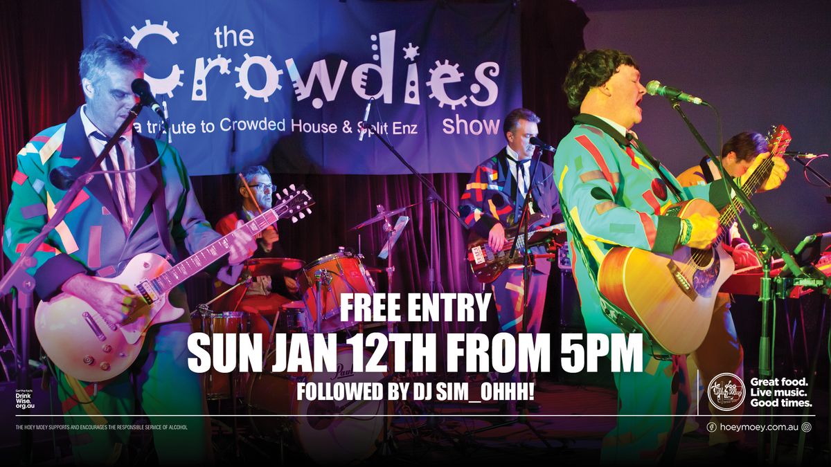 \u2018The Crowdies\u2019 Crowded House Tribute Show + DJ Sim_ohhh!