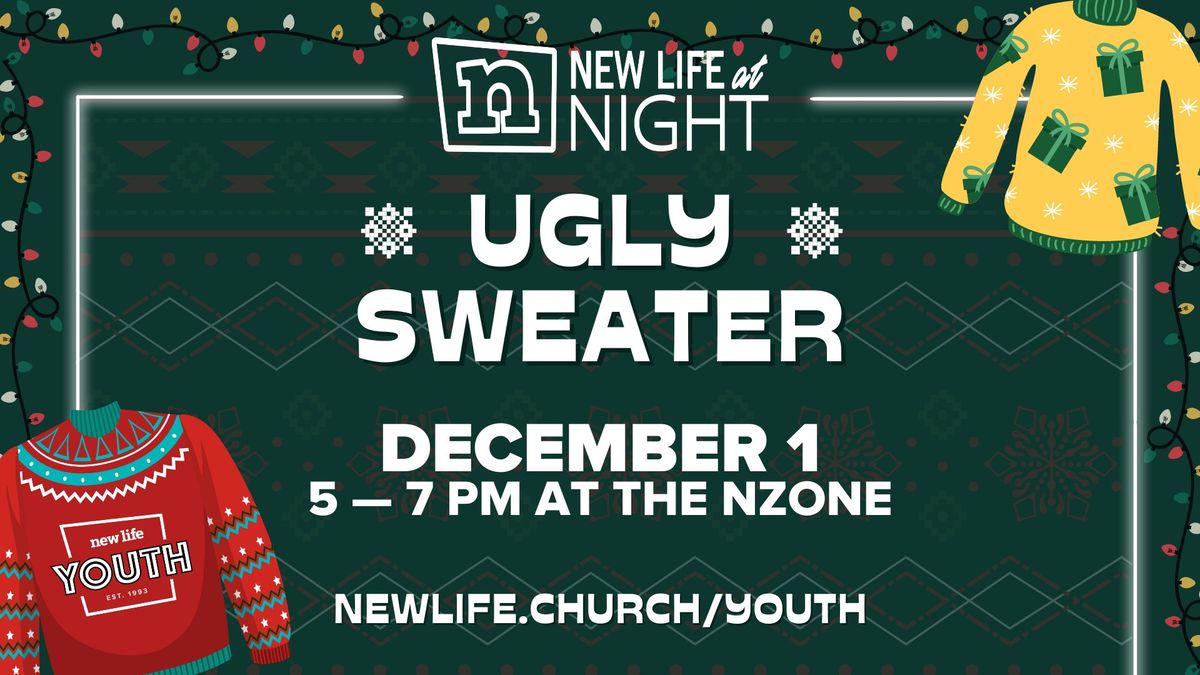 New Life at Night: Ugly Sweater