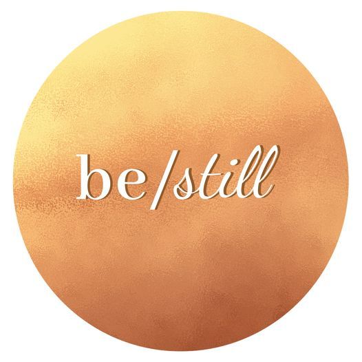 Be\/Still