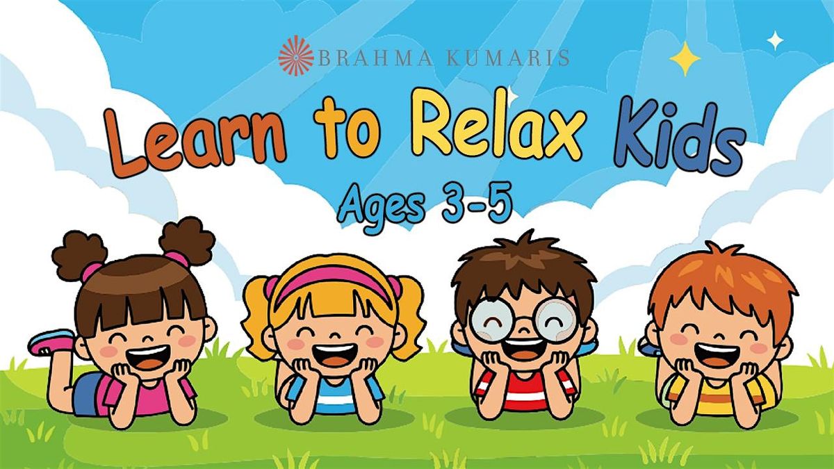 Learn to Relax Kids: Growing Calm, One Little Breath at a Time (Ages 3-5)
