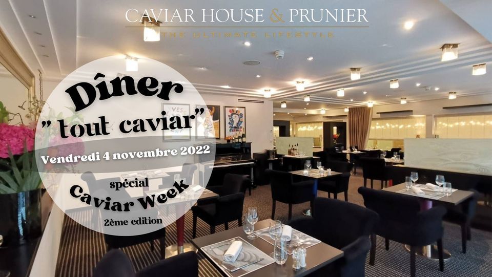 D\u00eener "Tout Caviar" | CAVIAR WEEK | 2\u00e8me Edition