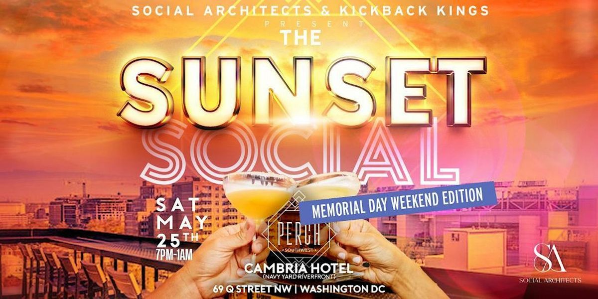 THE SUNSET SOCIAL - MEMORIAL DAY WEEKEND EDITION