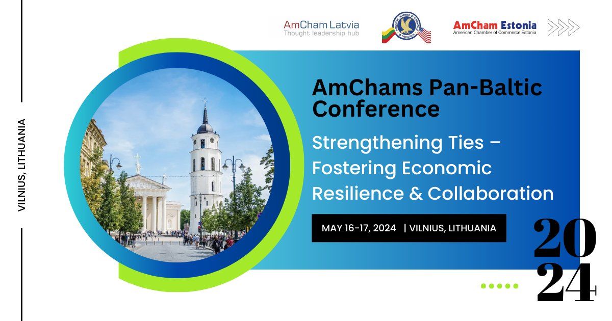 AmChams Pan-Baltic Conference 2024: Strengthening Ties \u2013 Fostering Economic Resilience and Collab
