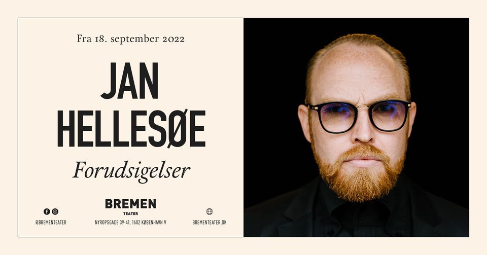 Forudsigelser af Jan Helles\u00f8e - Live Tour 2022 -  Bremen Teater, K\u00f8benhavn