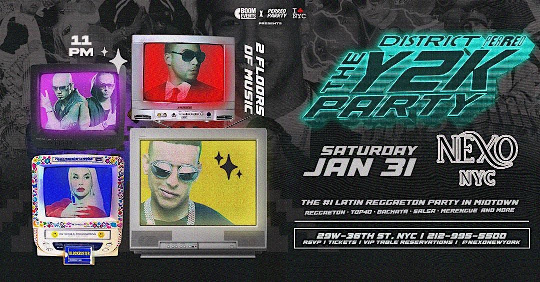 01\/31 THE Y2K PARRTY - DISTRICT PERREO @ NEXO NYC