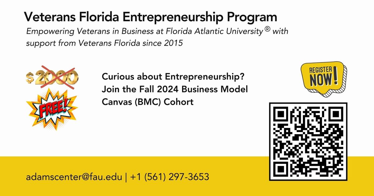 Veterans Florida Entrepreneurship Program | Fall 2024 Business Model Canvas (BMC) Cohort