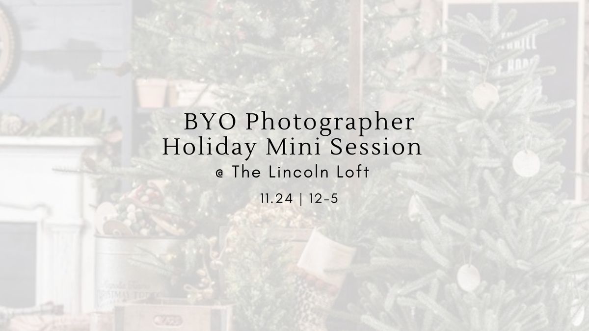 BYOP Holiday Mini Session @ The Loft 