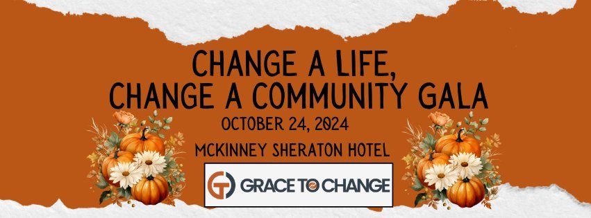 Change A Life, Change A Community Gala