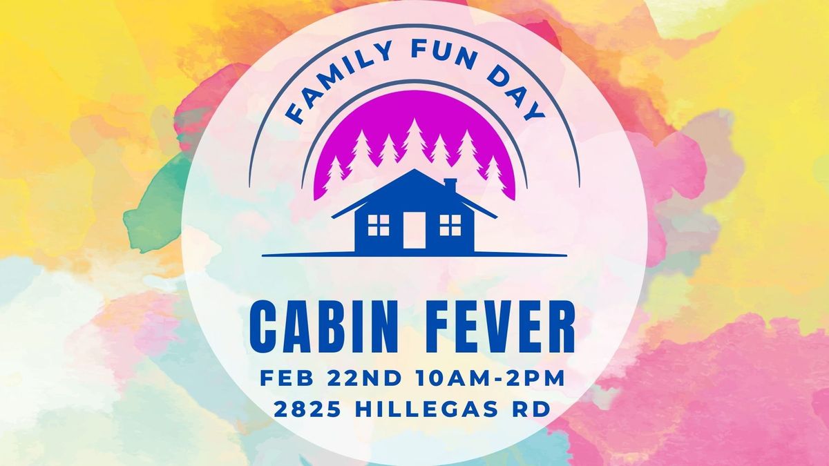 Cabin Fever Family Fun Day: 2025