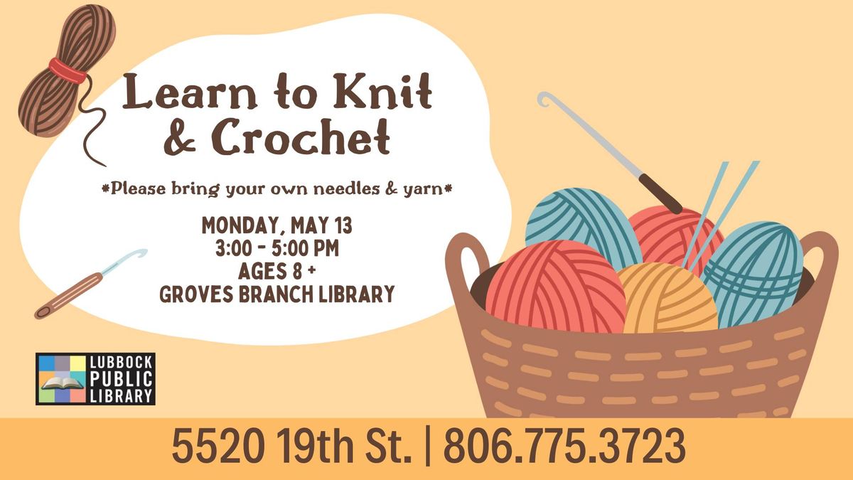 Learn to Knit and Crochet at Groves Branch Library